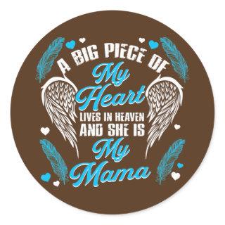 A Big Piece Of My Heart Lives In Heaven And She Classic Round Sticker