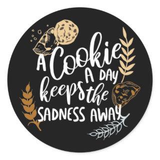 A Cookie a Day Keeps the Sadness Away Black Ver Classic Round Sticker