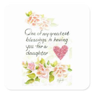 A Daughter is a Great Blessing Square Sticker