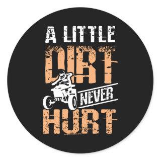 A Little Dirt Never Hurt Quad Atv Classic Round Sticker