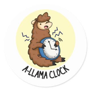 A-llama Clock Funny Llama Pun  Classic Round Sticker