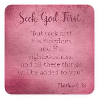 A lovely seek God first Square Sticker