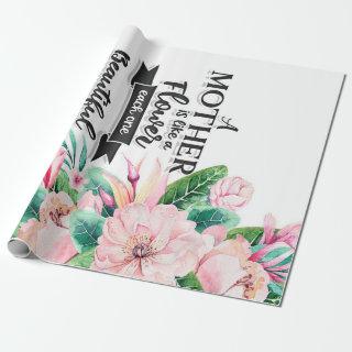 A Mother Is Like a Flower Lover Mother