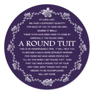 A Round Tuit  Classic Round Sticker