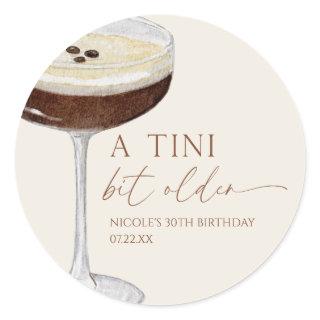 A Tini Bit Older Expresso Martini Birthday Party Classic Round Sticker