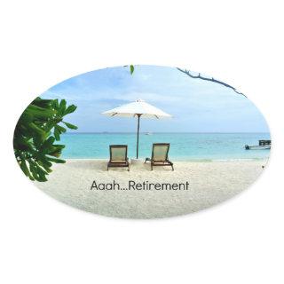 Aaah...Retirement Oval Sticker