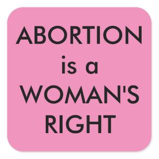 Abortion Is A Woman's Right Pink Pro-Choice Square Sticker
