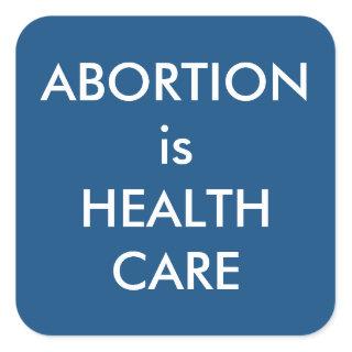 Abortion Is Health Care Blue Pro-Choice Square Sticker