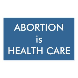 Abortion Is Health Care Women's Rights Rectangular Sticker