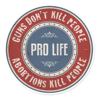 Abortions Kill People Classic Round Sticker