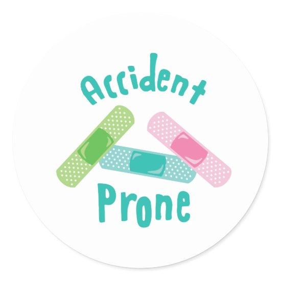 Accident Prone Classic Round Sticker