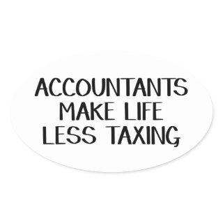 Accountants make life less taxing oval sticker