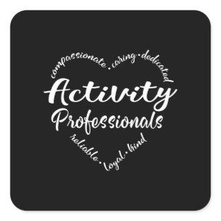 Activity Professional, Activities director Square Sticker