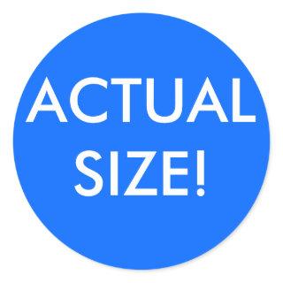 Actual Size Classic Round Sticker