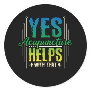 Acupuncture Helps Classic Round Sticker