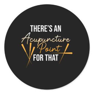 Acupuncture Point For T Acupuncturist Needles Classic Round Sticker