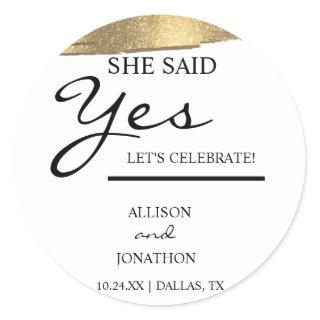 Add Name She Said Yes Gold Glitter Engagement  Cla Classic Round Sticker