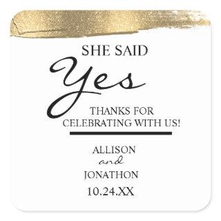 Add Name She Said Yes Gold Glitter Engagement  Square Sticker
