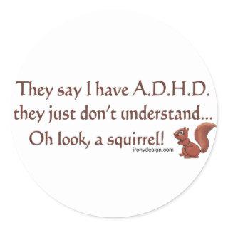 ADHD Squirrel Humor Classic Round Sticker