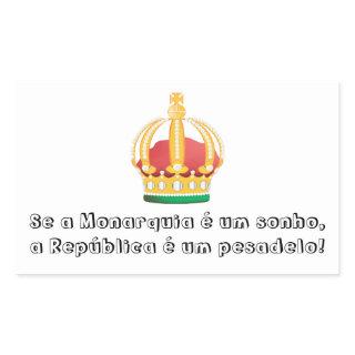 Adhesive Monarchy is a Dream Rectangular Sticker