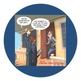 Agnostic Missionaries Funny Classic Round Sticker
