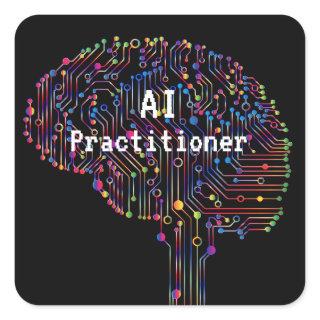 AI Practitioner of Artificial Intelligence Tech  Square Sticker