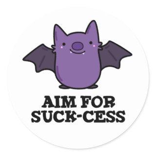 Aim For Suck-cess Funny Positive Bat Pun Dark BG Classic Round Sticker