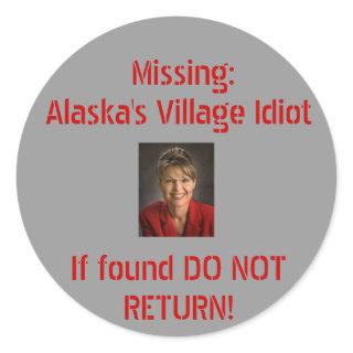 Alaska's Village Idiot Classic Round Sticker