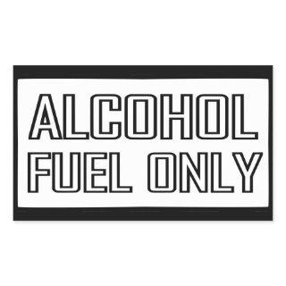 Alcohol Fuel Only Rectangular Sticker