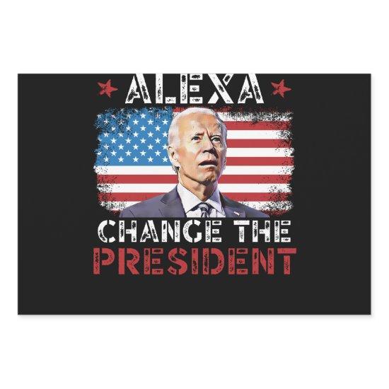 Alexa Change The President, Funny Political,Patrio  Sheets