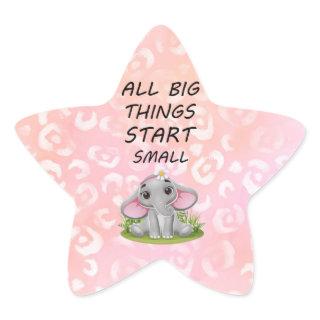 All Big Things Start Small Elephants Motivational Star Sticker