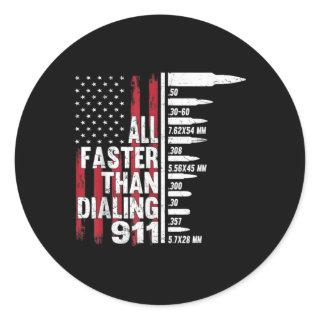 All Faster Than Dialing 911 American Flag Gun Classic Round Sticker