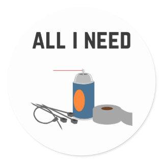 All I Need - Penetrating Oil, Duct Tape, Zip Ties Classic Round Sticker