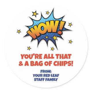 All That Bag of Chips Employee Appreciation Classic Round Sticker