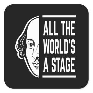 All The World's A Stage Thespian Shakespeare Quote Square Sticker