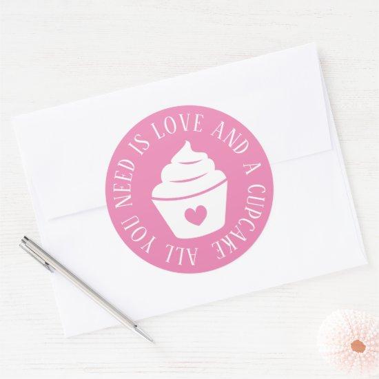 All you need is love and a cupcake round stickers