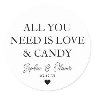 ALL YOU NEED IS LOVE AND CANDY Heart Wedding Favor Classic Round Sticker