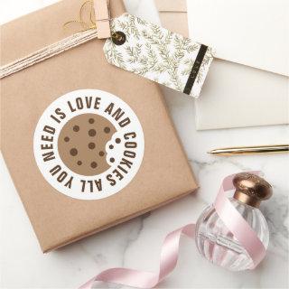 All you need is love and cookies custom tagline classic round sticker