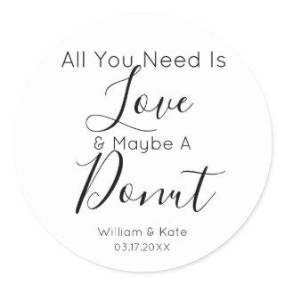 All You Need Is Love Donut Rustic Wedding Favor Classic Round Sticker