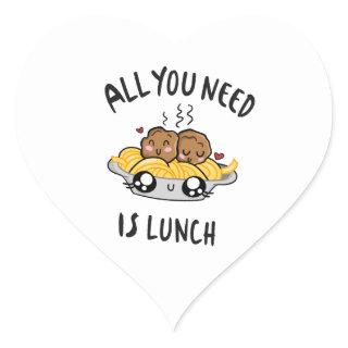 All you need is lunch heart sticker
