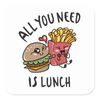 All you need is lunch square sticker