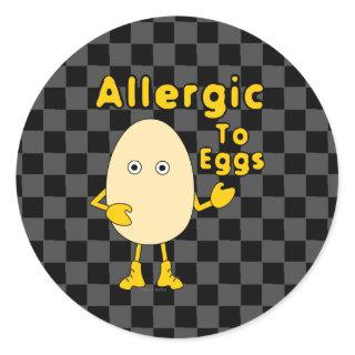 Allergic to Eggs  Classic Round Sticker