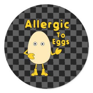 Allergic to Eggs  Classic Round Sticker