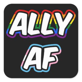 Ally AF II - LGBTQ Flag Gay Trans Queer Pride Square Sticker