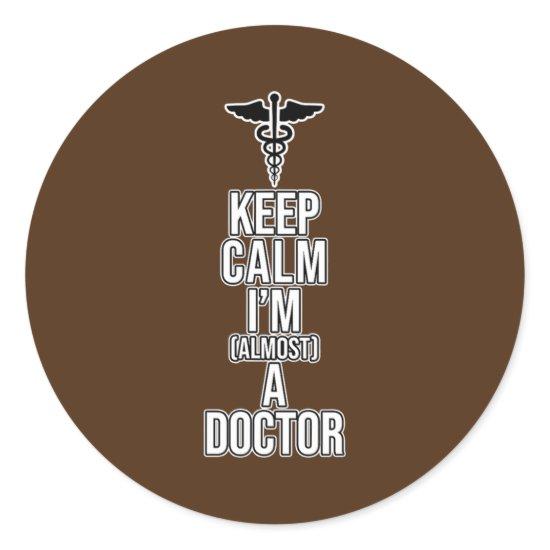 Almost A Doctor Med School Medical Students Classic Round Sticker