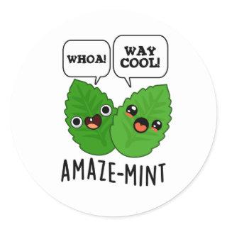Amaze-mint Funny Mint Leaves Pun  Classic Round Sticker