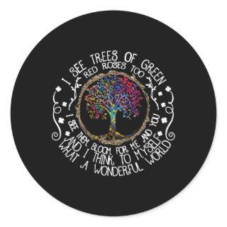 And I Think To Myself W A Wonderful World Quotes M Classic Round Sticker