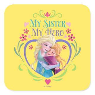 Anna and Elsa | My Sister My Hero Square Sticker