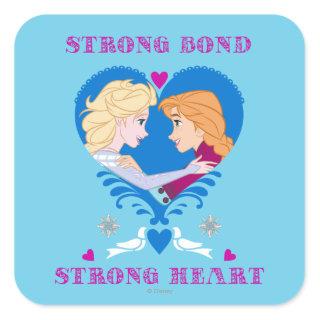 Anna and Elsa | Strong Bond, Strong Heart Square Sticker