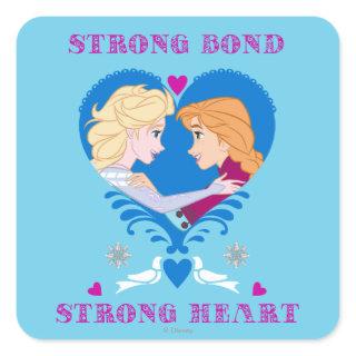 Anna and Elsa | Strong Bond, Strong Heart Square Sticker